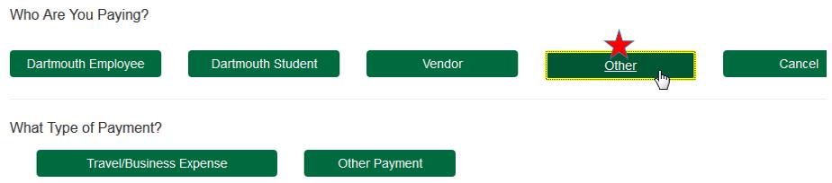 Paying Other (External Payees, Institutions, or Vendors without an Invoice) When you are paying Other, you have two different payment type options, Travel/Business Expense, and Other Payment.