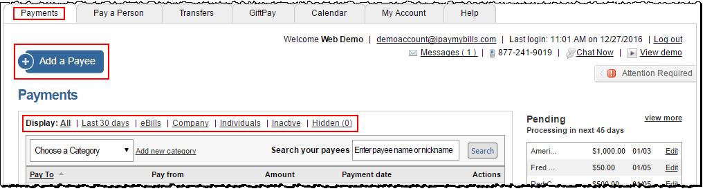 Add a Payee Allows subscribers to add payees to the bill pay site. Display Options and Payee List Subscriber s payees are listed in alphabetical order with the option to schedule payments.
