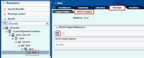 1. In the Navigation pane, under Assets, select Server Pools and choose the new server pool. 2. In the Actions pane, click Discover iscsi Targets. The Add iscsi Targets wizard opens. 3.