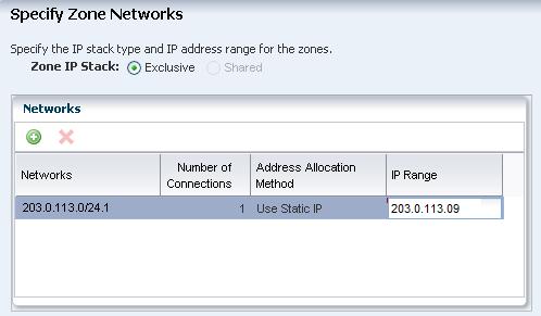 6. Select the Exclusive zone IP stack. Select a network from the list of available networks, then enter the IP address in the IP Range field. Click Next. 7.
