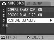 Returning the Shooting Setting Menu Settings to their Defaults (RESTORE DEFAULTS) To return the shooting setting menu settings to their defaults, follow the steps below.