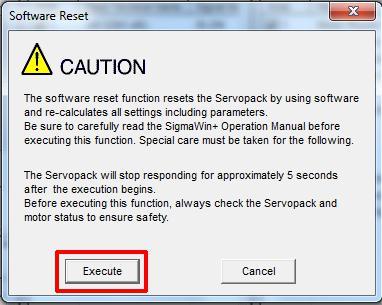 After pressing the "Software Reset" button you will receive a warning, simply click "Execute" to continue: Then click "Execute" at the next screen that pops up to confirm reset of the ServoPack.