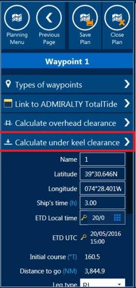 Calculating clearances Under keel clearance 1. Select a waypoint from your route and select Calculate under keel clearance in the right hand panel.