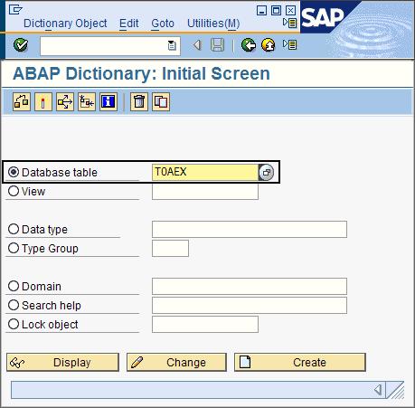 1. In the SAP GUI, enter the transaction code SE11 to open the ABAP Dictionary: Initial Screen window. 2. In the Database table field, type TOAEX and then click Display.