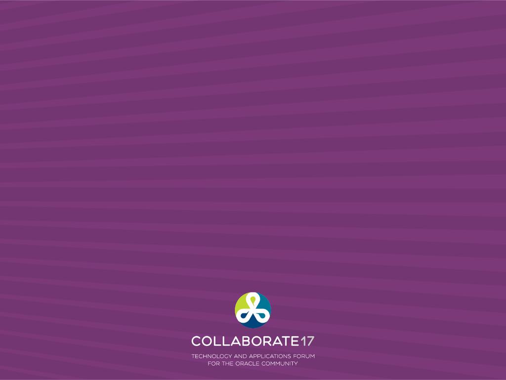 Please Complete Your Session Evaluation Evaluate this session in your COLLABORATE app.