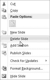 To delete a slide, right-click its thumbnail and choose Delete Slide from the context menu (Figure 15.17). To hide a slide, right-click its thumbnail and choose Hide Slide from the context menu.