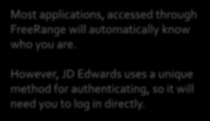 However, JD Edwards uses a unique method for