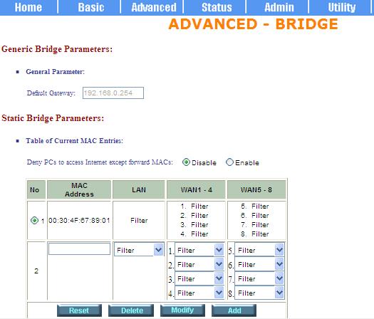 Press Add on the bottom of web page to add the static bridge information. If you want to filter the designated MAC address of LAN PC to access Internet, press Add to establish the filtering table.