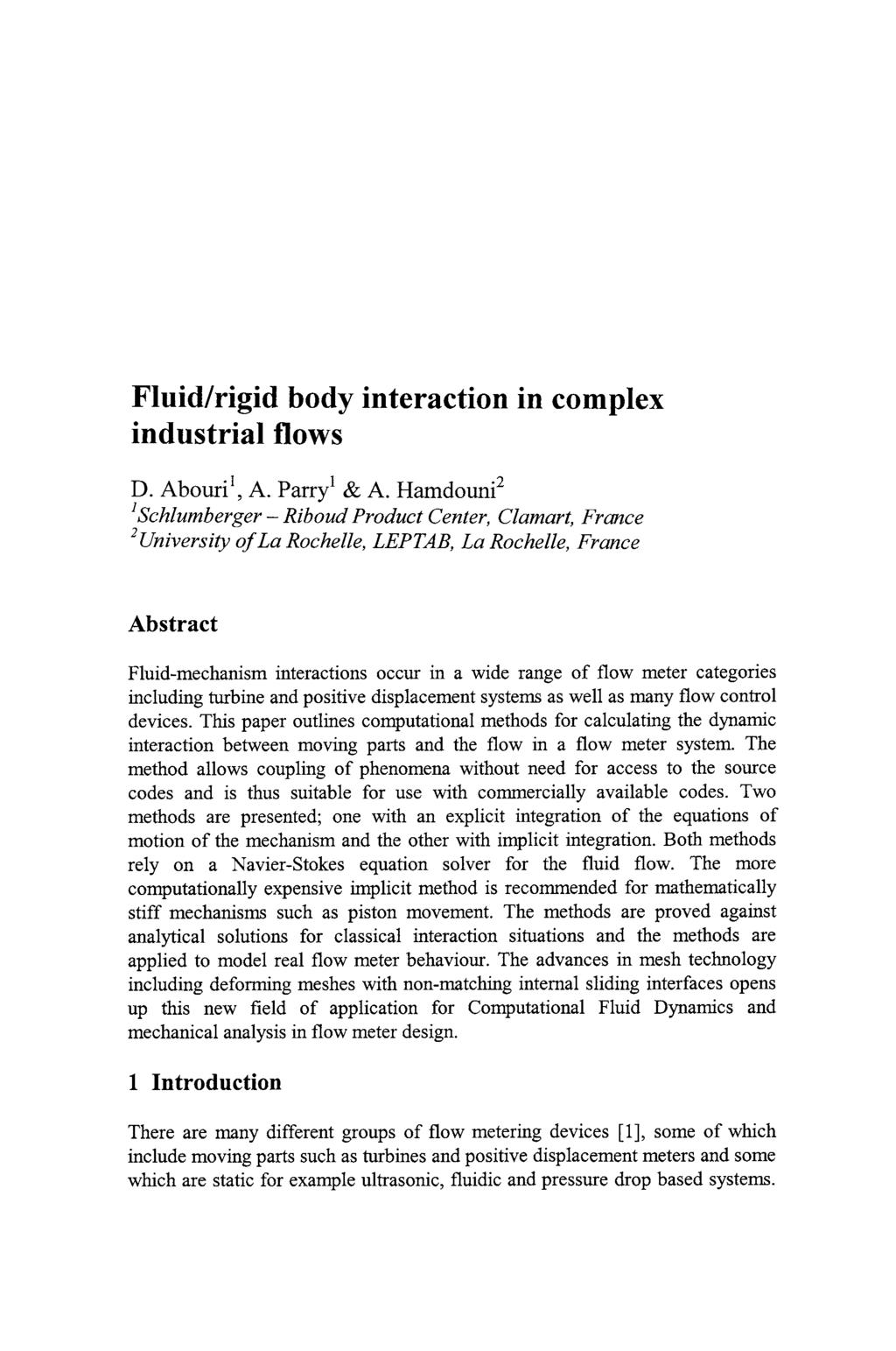 Fluidlrigid body interaction in complex industrial flows D. ~bouri', A. parry1 & A.
