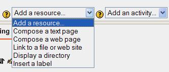 In the example below, each item listed is either an added resource or activity. You can click the question mark icon next to the menu to get a description of each type of resource.