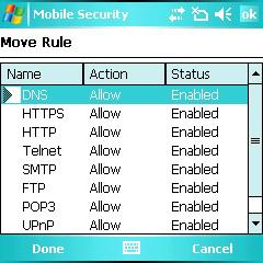 Trend Micro Mobile Security for Microsoft Windows Mobile, Pocket PC/Classic/Professional Edition User s Guide 6 Using the Firewall To move a rule up or down the list: 1.