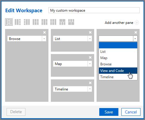 Customizing the workspace Customizing the workspace To change the current workspace configuration, click one of the three different