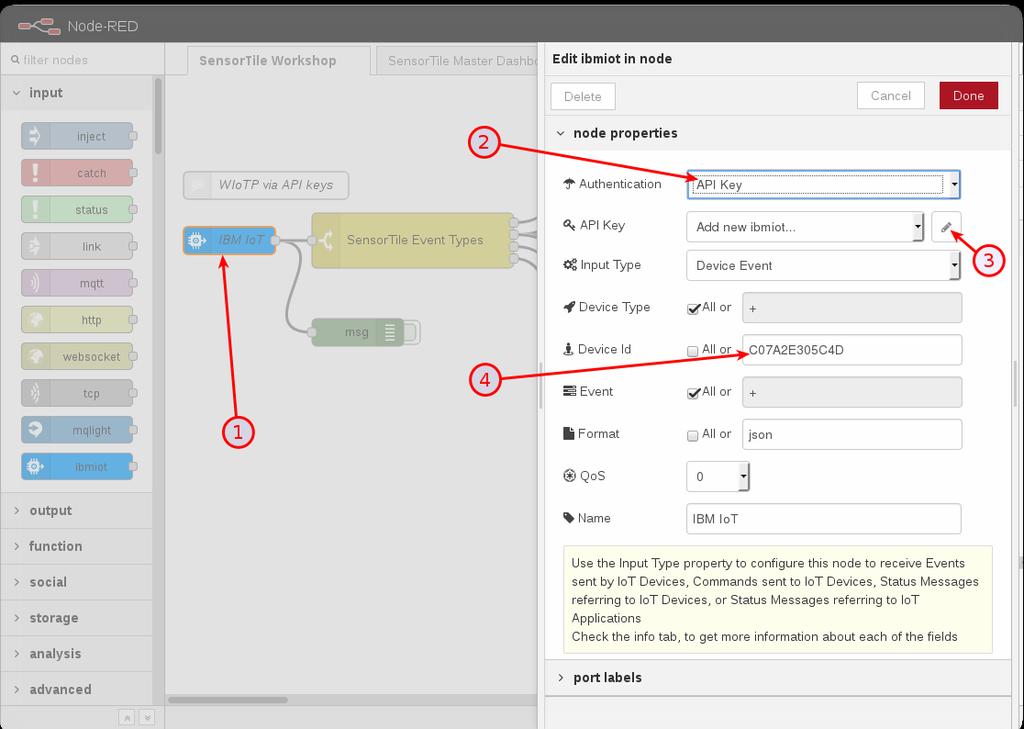 Step 4 Connect your SensorTile to your IoT Starter Node-RED application Click on the ibmiot in node (1) and the configuration panel will open.