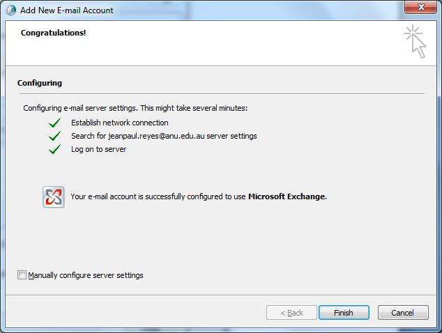 13. Click "Finish" when Outlook says your account is successfully configured john.smith@anu.edu.au 14.