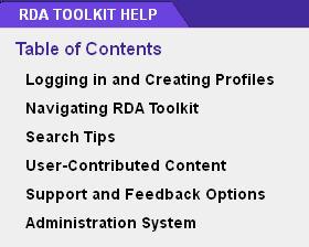 Unit 6: Help, Support, and Other Resources Unit 6: Help, Support, and Other Resources Help with Toolkit Functionality RDA Toolkit Help Click on the Help link at the bottom of the Toolkit Browse Tree.