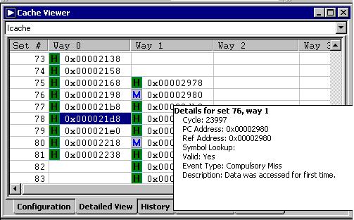 Environment Cache Viewer Window The VisualDSP++ Cache Viewer window provides a means to visualize a processor s cache and locate problem areas. The tool shows how instructions are being executed.