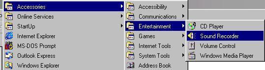Click Start/Programs/Accessories/Entertainment/Sound Recorder (see below). 11.