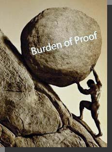 We Keep the Burden of Proof Burden of proof is on the