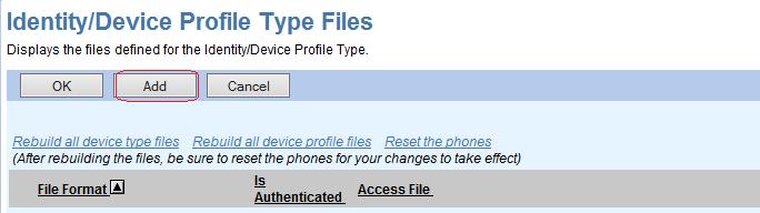 SET UP FILES AND AUTHENTICATION FOR A DEVICE PROFILE TYPE After the Identity/Device Profile Type is saved, perform an edit of this Device Profile Type and click on the Files and Authentication tab.