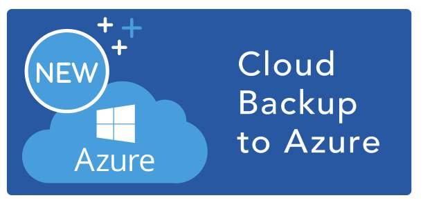 Cloud Backup to Azure Uses Azure Block Blob storage which is
