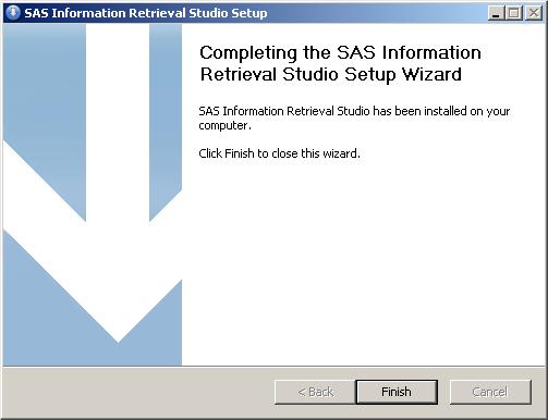 11. Click Next. The Completing the SAS Information Retrieval Studio Setup Wizard window appears: 12. Click Finish. 13. Click on your desktop to start SAS Information Retrieval Studio.