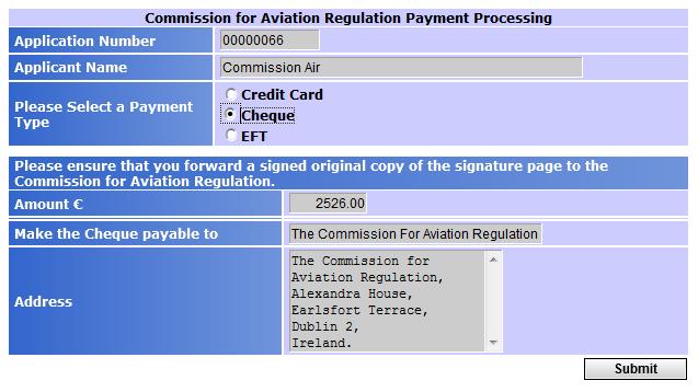 5.1 Payment Options Click on one of the payment options presented and the fee due will be displayed (see below). 5.1.1 Payment by Cheque When submitting fees by cheque please ensure that you reference it with your application number, which is displayed in the top field.