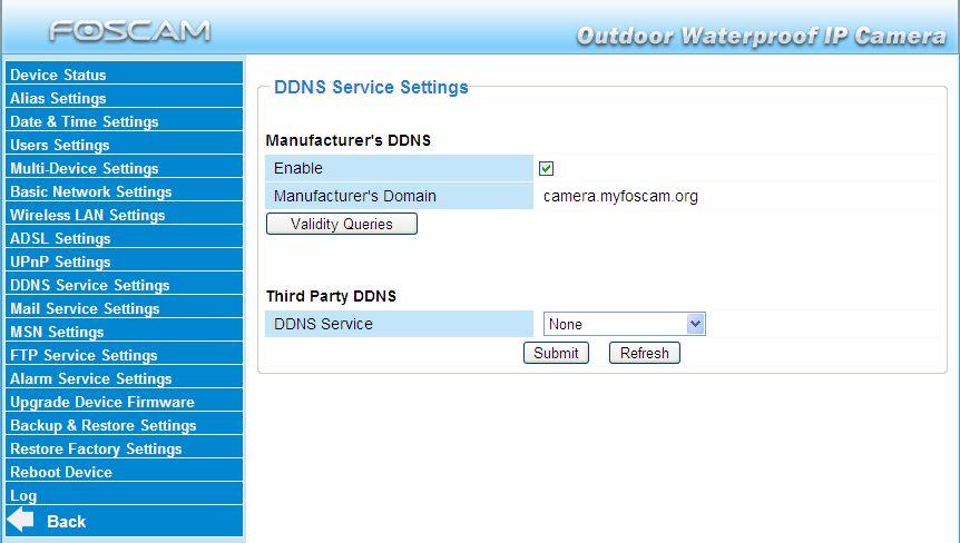 Enable DDNS name FOSCAM Figure 3.22 Enable: Open or close the FOSCAM domain name. The default status of FOSCAM domain name is open. Validity Queries: Check the validity of embedded domain name.