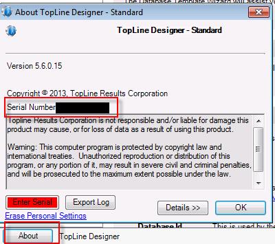 To look up a Dash serial number click the Information button from within the Dash screen and a new window will open containing the serial number. b. To look up a Designer serial number go to Tools and click on TopLine Designer Manager.