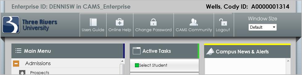 Active Name Just above the menu trees CAMS displays the Active User ID of the person logged into CAMS Enterprise along with the Active Student Name and Student ID.