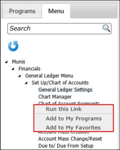 Menu Tab The Menu tab provides access to Tyler application programs and web parts. From this tab, you can add program favorites to your My Favorites web part or to the Programs tab.