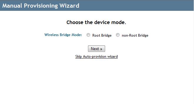 Installing the Wireless Bridge Preparing for Installation To manually provision a ZoneFlex 7731 as a Root or Non-Root Bridge 1.