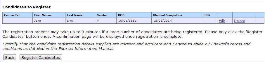 3. Individual Registration Step 6 Select Register Online and then select Next A box will appear below entitled Add/Update Candidate. Complete the candidate s registration details.