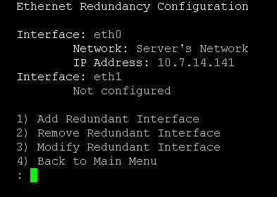 AudioCodes Element Management System 8.2.4 Configure Ethernet Redundancy on Linux To configure Ethernet Redundancy: 1. In the EMS Server Management menu, choose option Configure Ethernet Redundancy.