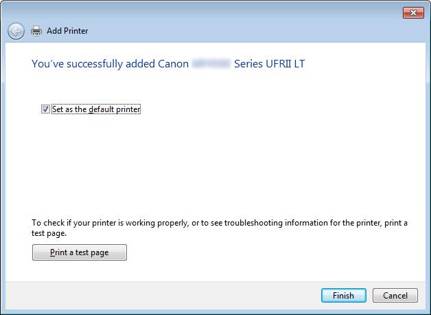 13 Click [Finish]. If [Set as the default printer] is displayed, select whether or not to use the machine as default printer.