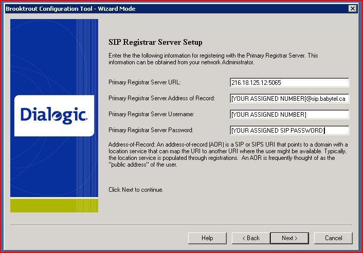 Dialogic Brooktrout SR140 Fax Software with babytel SIP Trunking Service The SIP Registrar Server Setup screen should be filled out as shown above.