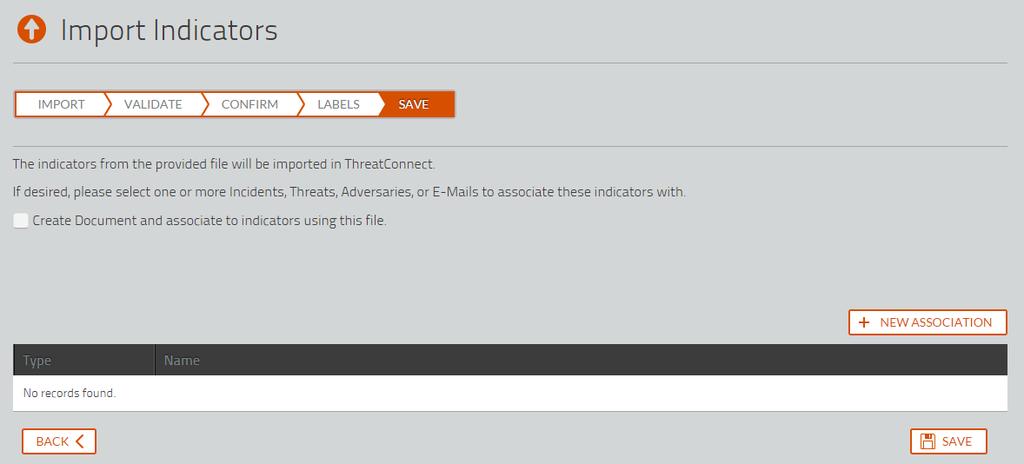 Figure 6: Creating the Association 9. On the Save screen, you will be able to save your Indicators in ThreatConnect.