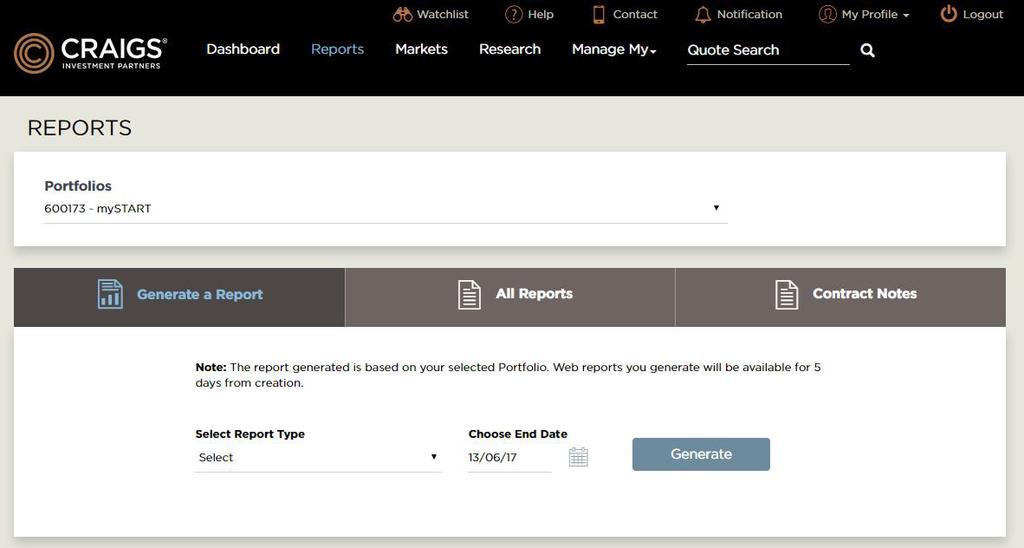 Reports and Contract Notes The Reports section allows you to generate a Portfolio report, and see your recent Contract Notes. 6 7 4 5 Generate a Report. Go to the Generate a Report tab.