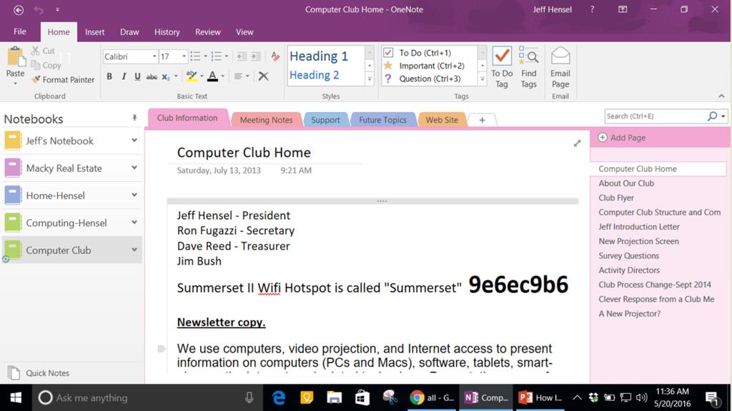 Here is the OneNote Screen with a page visible. Notice the different Notebooks visible at the left. Section Tabs above the page. The many pages of this section are shown at the right.