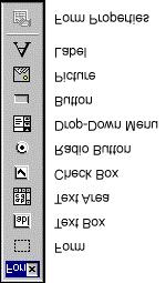 Forms Toolbar Activate the Form toolbar by selecting Insert Form and dragging the menu off the menu