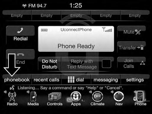 110 VOICE RECOGNITION QUICK TIPS TIP: When providing a Voice Command, push the Phone button and say Call, then pronounce the name exactly as it appears in your phone book.