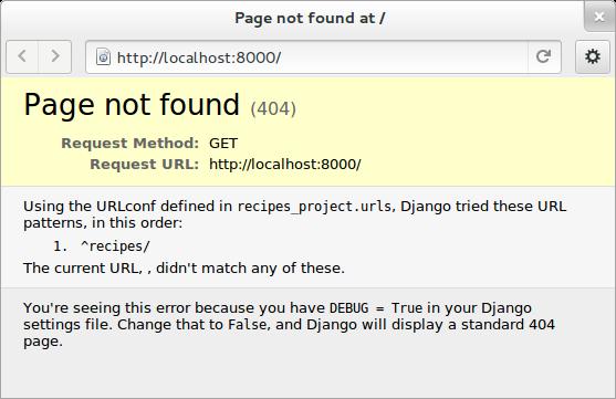 from django.conf.urls import patterns, include, url urlpatterns = patterns('', ) Go to the browser and refresh.