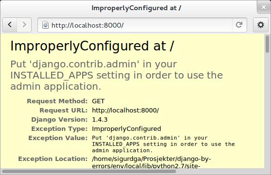 The error message suggests that you should put django.contrib.admin in the INSTALLED_APPS section of settings.py. It is already there, you just need to uncomment it.