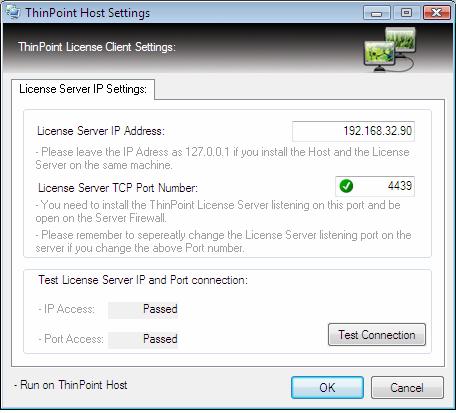 12. If you have chosen to install the ThinPoint Host components and the ThinPoint License Server is being installed on a separate machine, you will be presented with the ThinPoint Host Settings