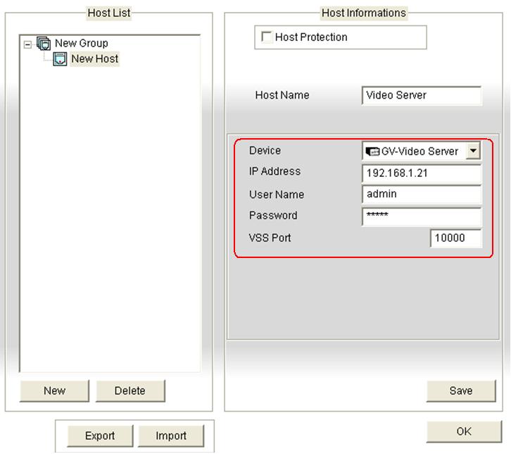 5. Select GV-Video Server from the Device drop-down list. Type the host name, IP address, user name and password of the GV-Video Server. Modify the default VSS port 10000 if necessary. Figure 7-16 6.