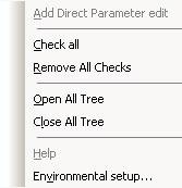Parameter List Pop-Up Menu Right-clicking on the parameter list will call up a pop-up menu. Possible menu items will vary depending on which tabs are currently active.