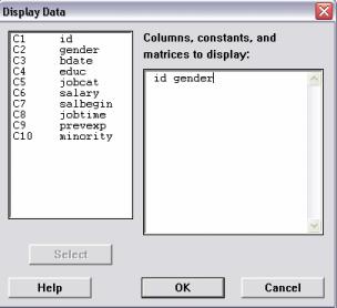 The Session Window can be used to display the columns, constants and matrices. The command Data > Display Data will open a dialog box.