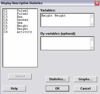 Activity 2.3 Double-click the variables Height and Weight to select them. Click the Statistics button to display the available statistics and then click OK in both dialog boxes.