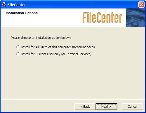 All Users. By installing FileCenter for all users, every user of the computer will share the same FileCenter settings.