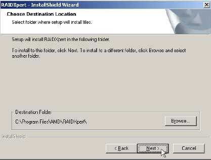 9. When the Choose Install Folder screen appears, make your selection of a folder for the RAIDXpert applications you are installing.