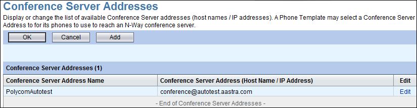Figure 25 Phone Templates Page - EMS Addresses 3. Click the Edit link at the end of the row to change an existing Conference Server Address. 4. Enter the Conference Server Address Name. 5.